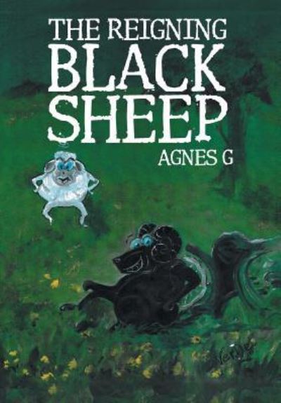 Cover for Agnes G · The Reigning Black Sheep (Hardcover Book) (2019)