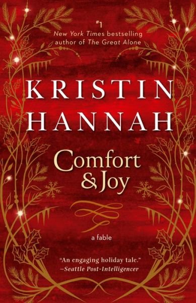 Cover for Kristin Hannah · Comfort &amp; Joy: A Fable (Paperback Book) (2020)
