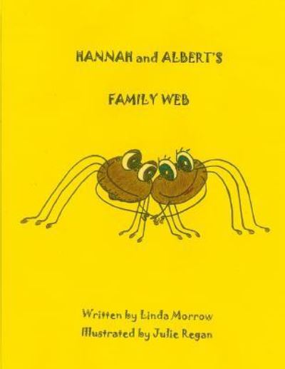 Cover for Linda Morrow · Hannah and Albert's Family Web (Paperback Book) (2018)