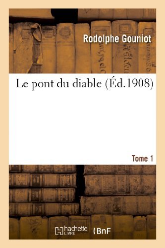 Cover for Gouniot-r · Le Pont Du Diable. Tome 1 (Paperback Bog) [French edition] (2013)