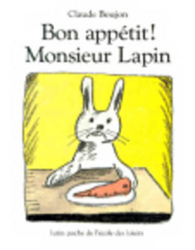 Bon appetit Monsieur Lapin - Claude Boujon - Kirjat - Ecole des Loisirs - 9782211017848 - tiistai 15. heinäkuuta 1997