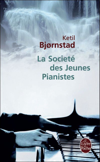 Cover for Ketil Bjornstad · La Societe Des Jeunes Pianistes (Ldp Litterature) (French Edition) (Paperback Bog) [French edition] (2008)