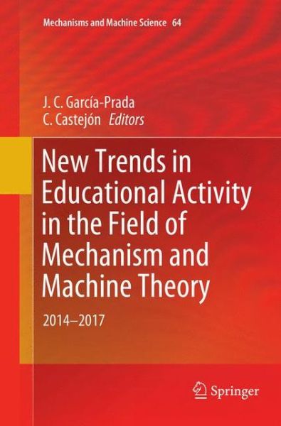 New Trends in Educational Activity in the Field of Mechanism and Machine Theory -  - Bøger - Springer Nature Switzerland AG - 9783030130848 - 10. december 2019