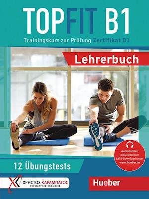 Top Fit: Lehrerbuch B1 - Manuela Georgiakaki - Livros - Max Hueber Verlag - 9783191916848 - 10 de agosto de 2021