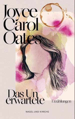 Cover for Joyce Carol Oates · Das Unerwartete (Book)