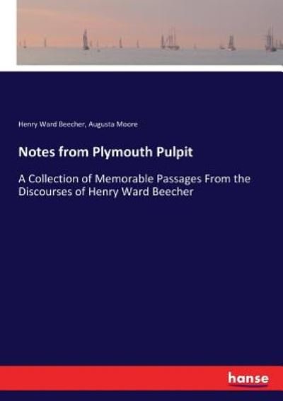 Notes from Plymouth Pulpit - Beecher - Bøger -  - 9783337143848 - 27. maj 2017