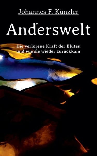 Cover for Künzler · Anderswelt - Die verlorene Kraf (Bog) (2020)