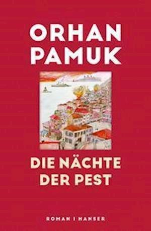 Cover for Orhan Pamuk · Die Nchte der Pest (Gebundenes Buch) (2022)
