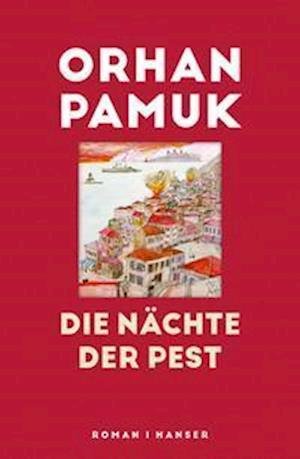 Cover for Orhan Pamuk · Die Nchte der Pest (Hardcover bog) (2022)