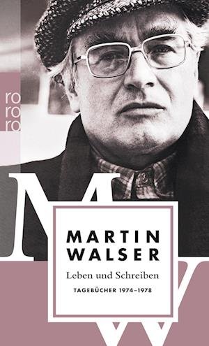 Cover for Martin Walser · Leben Und Schreiben Tagebucher 1974-1978 (Paperback Book) (2012)