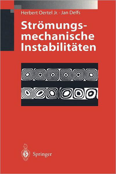 Cover for Oertel, Herbert, Jr. · Stromungsmechanische Instabilitaten (Pocketbok) [German edition] (1996)
