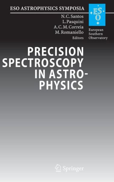 Cover for Nuno C Santos · Precision Spectroscopy in Astrophysics: Proceedings of the Eso / Lisbon / Aveiro Conference Held in Aveiro, Portugal, 11-15 September 2006 (Hardcover Book) (2007)