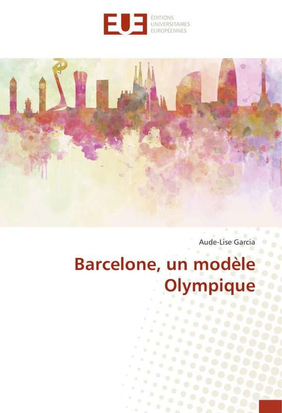 Cover for Garcia · Barcelone, un modèle Olympique (Book)