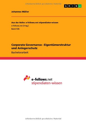 Corporate Governance - Eigentumerstruktur und Anlegerschutz - Johannes Muller - Böcker - Grin Verlag - 9783656291848 - 19 oktober 2012