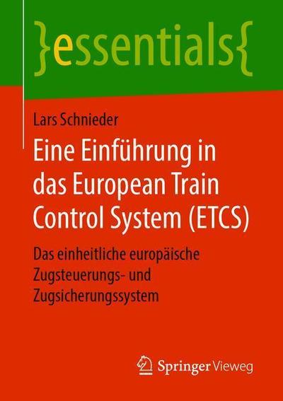 Eine Einfuehrung in das European Train Control System ETCS - Schnieder - Livros - Springer Vieweg - 9783658268848 - 27 de junho de 2019