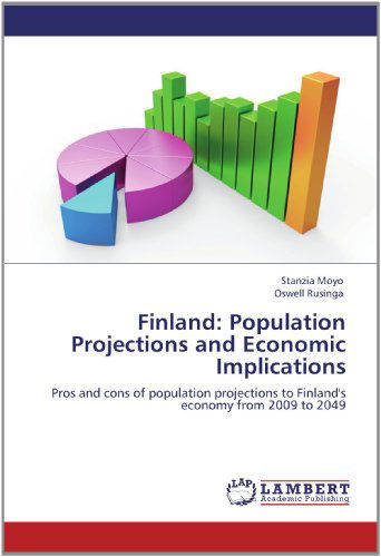 Cover for Oswell Rusinga · Finland: Population Projections and Economic Implications: Pros and Cons of Population Projections to Finland's Economy from 2009 to 2049 (Paperback Book) (2012)