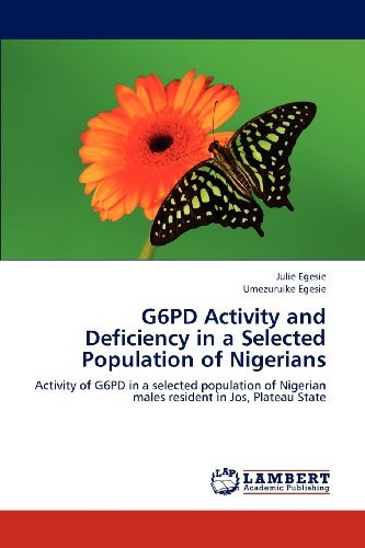Cover for Umezuruike Egesie · G6pd Activity and Deficiency in a Selected Population of Nigerians: Activity of G6pd in a Selected Population of Nigerian Males Resident in Jos, Plateau State (Paperback Book) (2012)