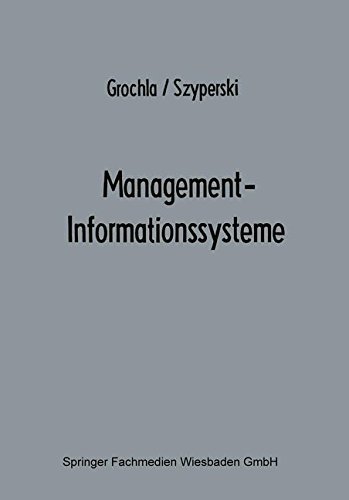 Cover for Erwin Grochla · Management-Informationssysteme: Eine Herausforderung an Forschung Und Entwicklung (Paperback Book) [1971 edition] (2014)