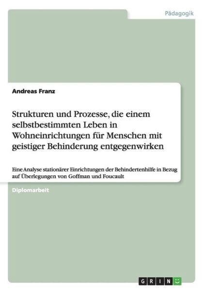Strukturen und Prozesse, die eine - Franz - Bøger -  - 9783668126848 - 20. januar 2016