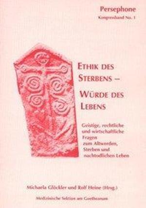 Ethik des Sterbens - Würde des Lebens - Michaela Glöckler - Books - Verlag am Goetheanum - 9783723511848 - December 1, 2006