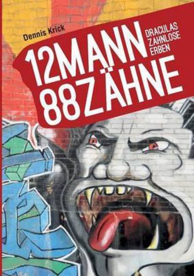 Cover for Krick · 12 Mann - 88 Zähne (Book) (2016)