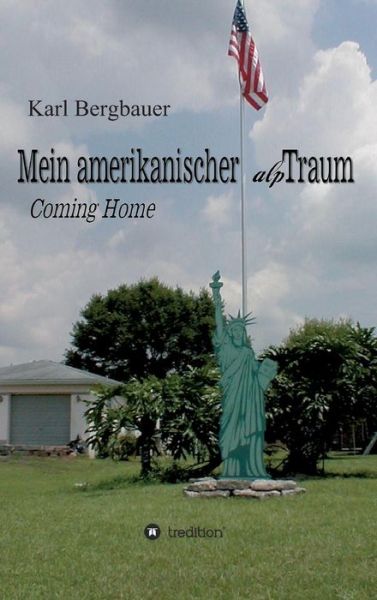 Cover for Karl-heinz Bergbauer · Mein Amerikanischer Alptraum (Hardcover Book) (2015)