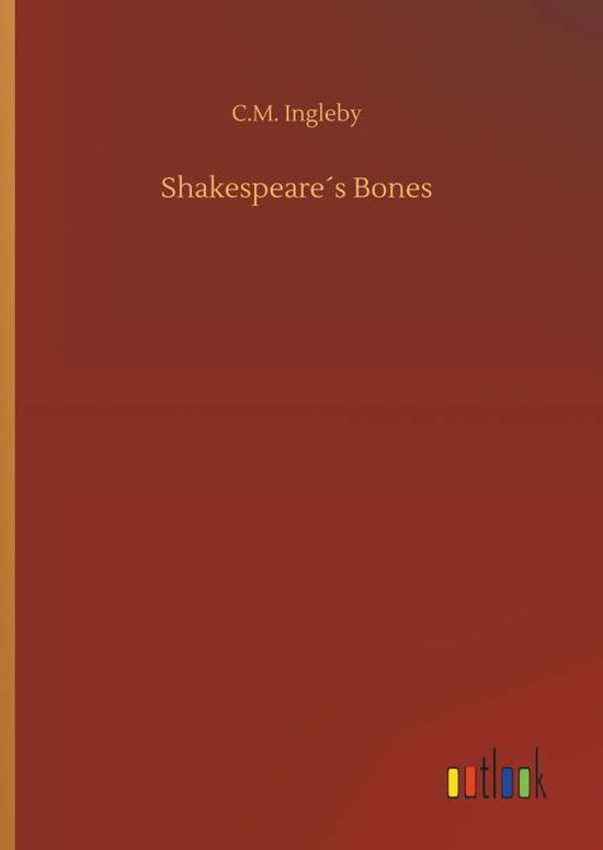 Cover for Ingleby · Shakespeare s Bones (Book) (2018)