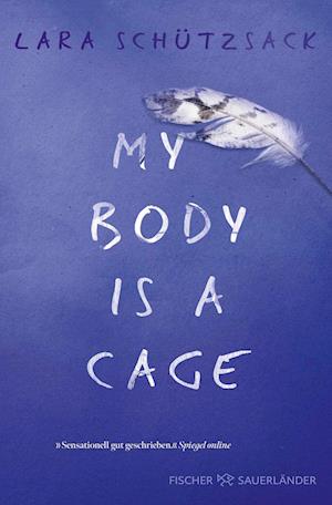 Cover for Lara Schützsack · My Body is a Cage (Book) (2024)