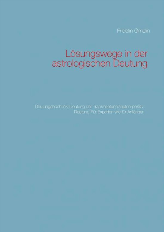 Lösungswege in der astrologische - Gmelin - Bøker -  - 9783734753848 - 