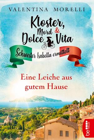 Cover for Valentina Morelli · Kloster, Mord und Dolce Vita - Eine Leiche aus gutem Hause (Pocketbok) (2021)