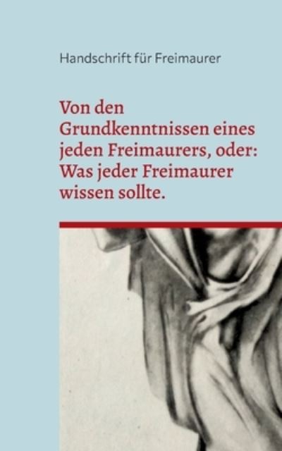 Cover for Cornelius Rosenberg · Von den Grundkenntnissen eines jeden Freimaurers, oder: Was jeder Freimaurer wissen sollte. (Paperback Book) (2023)