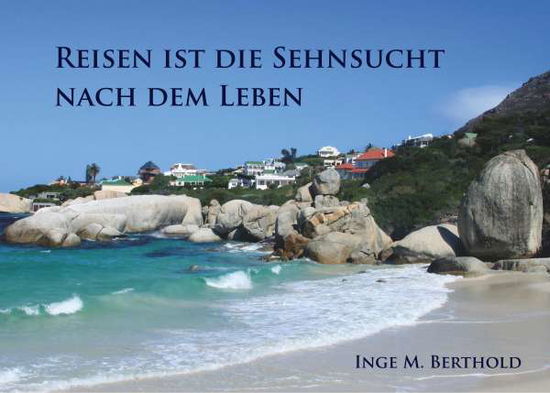 Cover for Berthold · Reisen ist die Sehnsucht nach (Book)