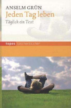 Cover for Anselm Grün · Topos Tb.784 GrÃ¼n.jeden Tag Leben (Bog)
