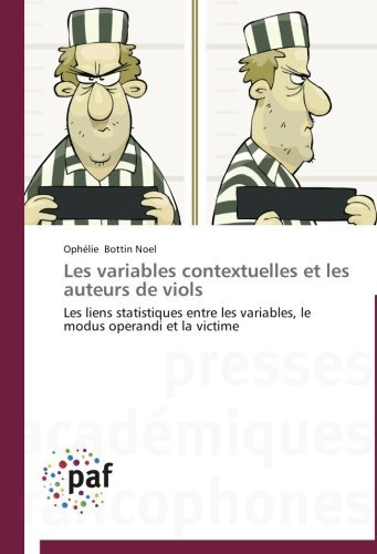 Cover for Ophélie Bottin Noel · Les Variables Contextuelles et Les Auteurs De Viols (Paperback Book) [French edition] (2018)