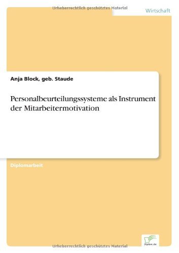 Personalbeurteilungssysteme als Instrument der Mitarbeitermotivation - Geb Staude Anja Block - Books - Diplom.de - 9783838620848 - January 19, 2000