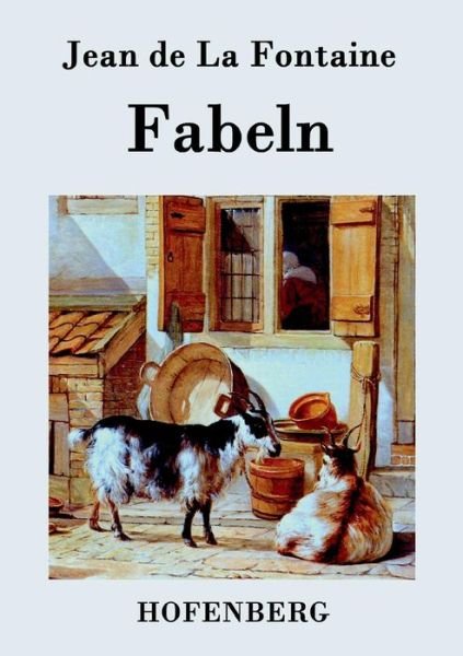 Fabeln - Jean De La Fontaine - Bücher - Hofenberg - 9783843075848 - 15. Juli 2015