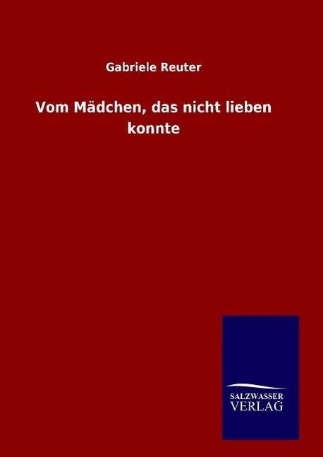 Cover for Reuter · Vom Mädchen, das nicht lieben ko (Buch) (2015)