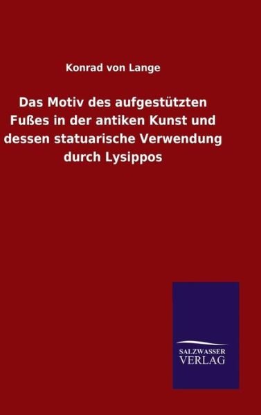 Cover for Lange · Das Motiv des aufgestützten Fußes (Bog) (2015)