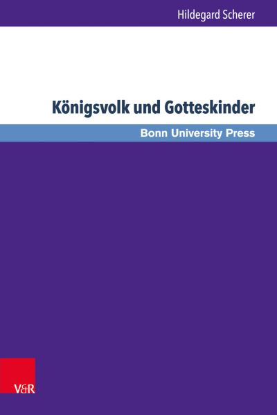 Königsvolk und Gotteskinder - Scherer - Książki -  - 9783847105848 - 7 listopada 2016