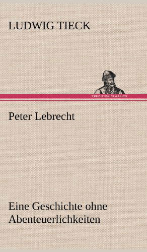 Cover for Ludwig Tieck · Peter Lebrecht (Hardcover Book) [German edition] (2012)