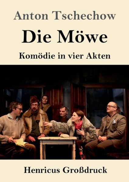 Cover for Anton Tschechow · Die Moewe (Grossdruck) (Paperback Book) (2019)