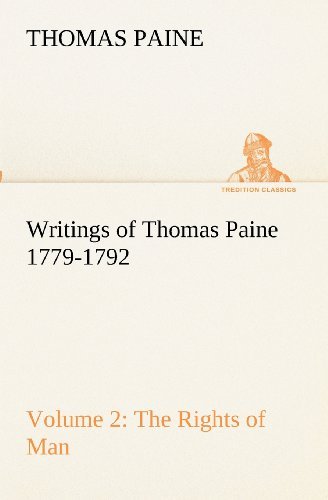 Cover for Thomas Paine · Writings of Thomas Paine  -  Volume 2 (1779-1792): the Rights of Man (Tredition Classics) (Paperback Book) (2012)