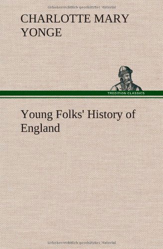 Cover for Charlotte Mary Yonge · Young Folks' History of England (Innbunden bok) (2013)