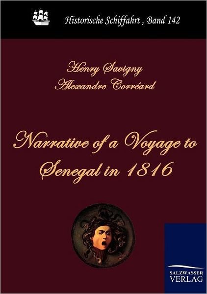 Cover for Henry Savigny · Narrative of a Voyage to Senegal in 1816 (Historische Schiffahrt) (Paperback Book) (2010)