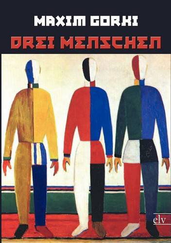 Cover for Maxim Gorki · Drei Menschen (Pocketbok) [German edition] (2012)