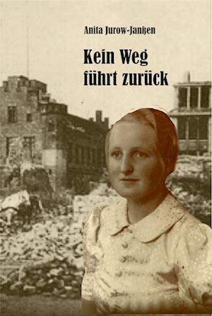 Cover for Anita Jurow-Janßen · Kein Weg führt zurück (Book) (2022)