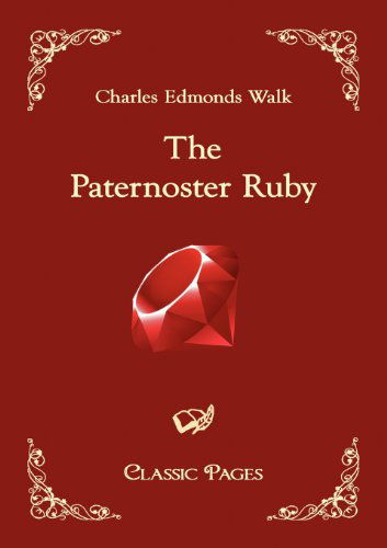 Cover for Charles Edmonds Walk · The Paternoster Ruby (Paperback Book) (2010)