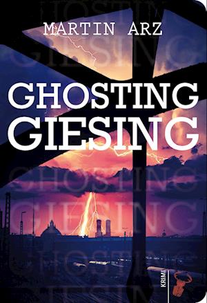 Cover for Arz Martin · Ghosting Giesing (Bok) (2022)