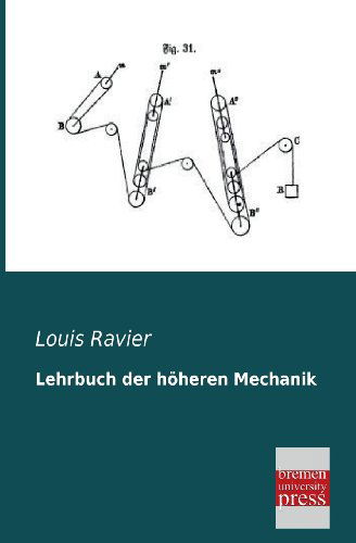 Cover for Louis Ravier · Lehrbuch Der Hoheren Mechanik (Paperback Book) [German edition] (2013)