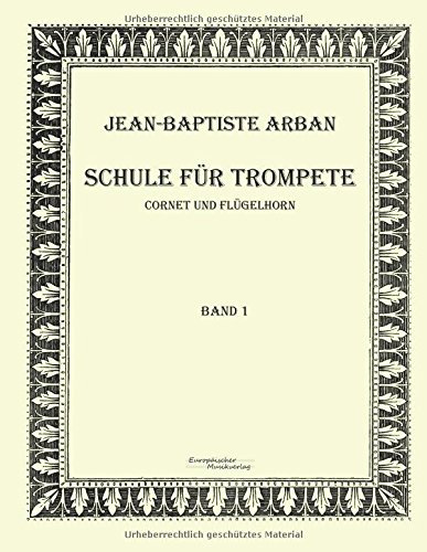 Cover for Jean Baptiste Arban · Schule Fuer Trompete: Teil 1 (Pocketbok) [German edition] (2019)